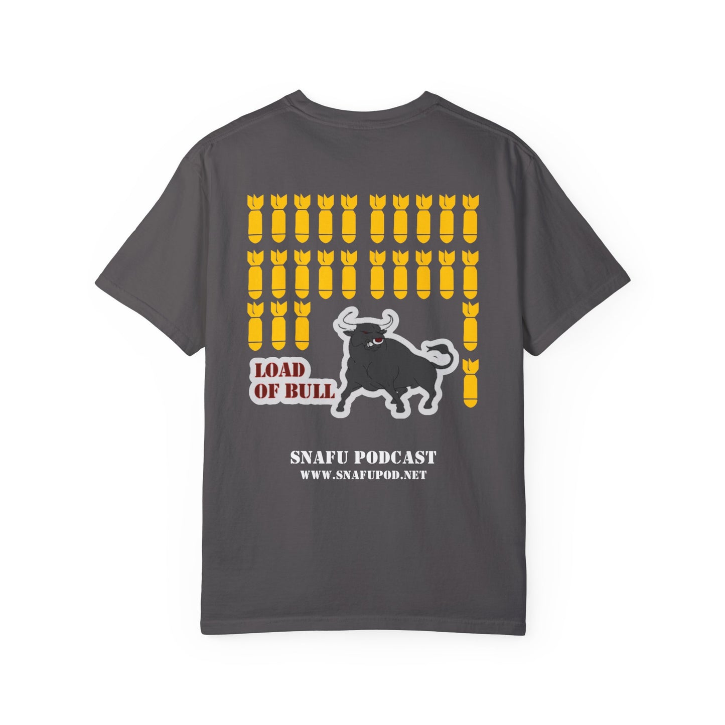 SNAFU Podcast Load of Bull Version 1: Unisex Garment-Dyed T-shirt