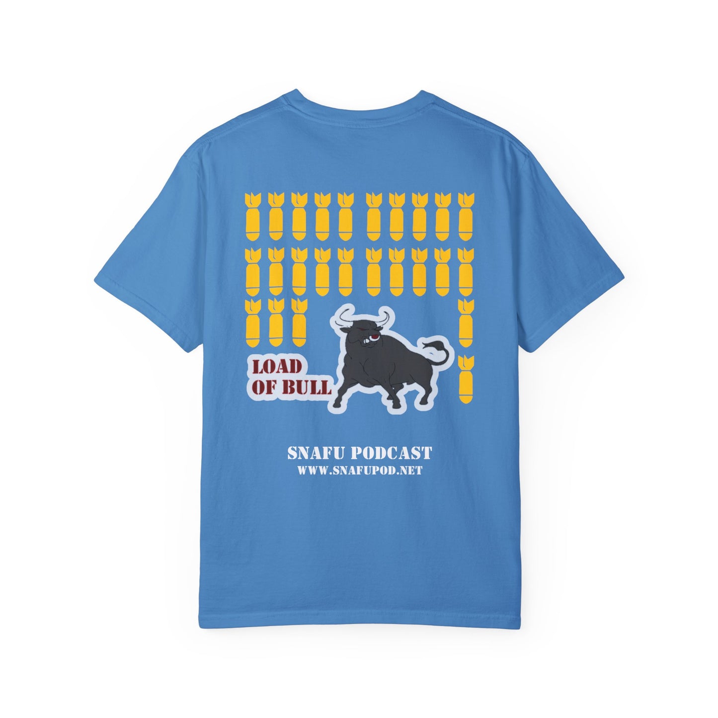 SNAFU Podcast Load of Bull Version 1: Unisex Garment-Dyed T-shirt