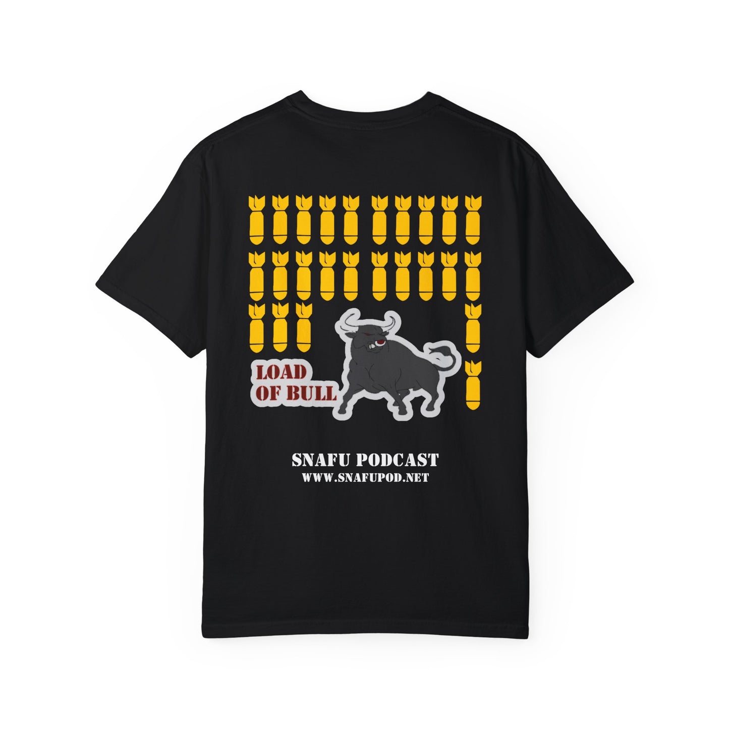 SNAFU Podcast Load of Bull Version 1: Unisex Garment-Dyed T-shirt