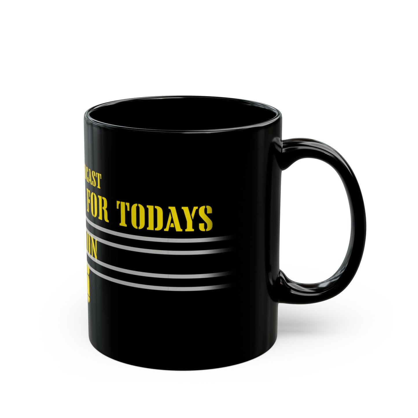 SNAFU I'm Preparing for Todays Mission Black Mug (11oz, 15oz)